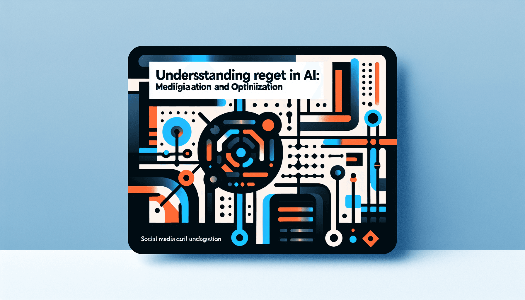 Understanding Regret in AI: Mitigation and Optimization