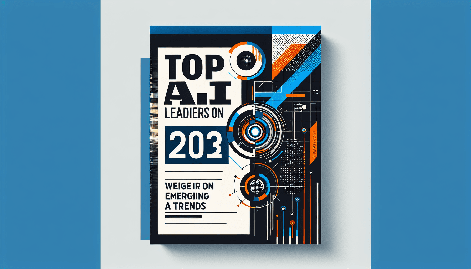 Top AI Leaders Weigh In on Emerging AI Trends for 2023