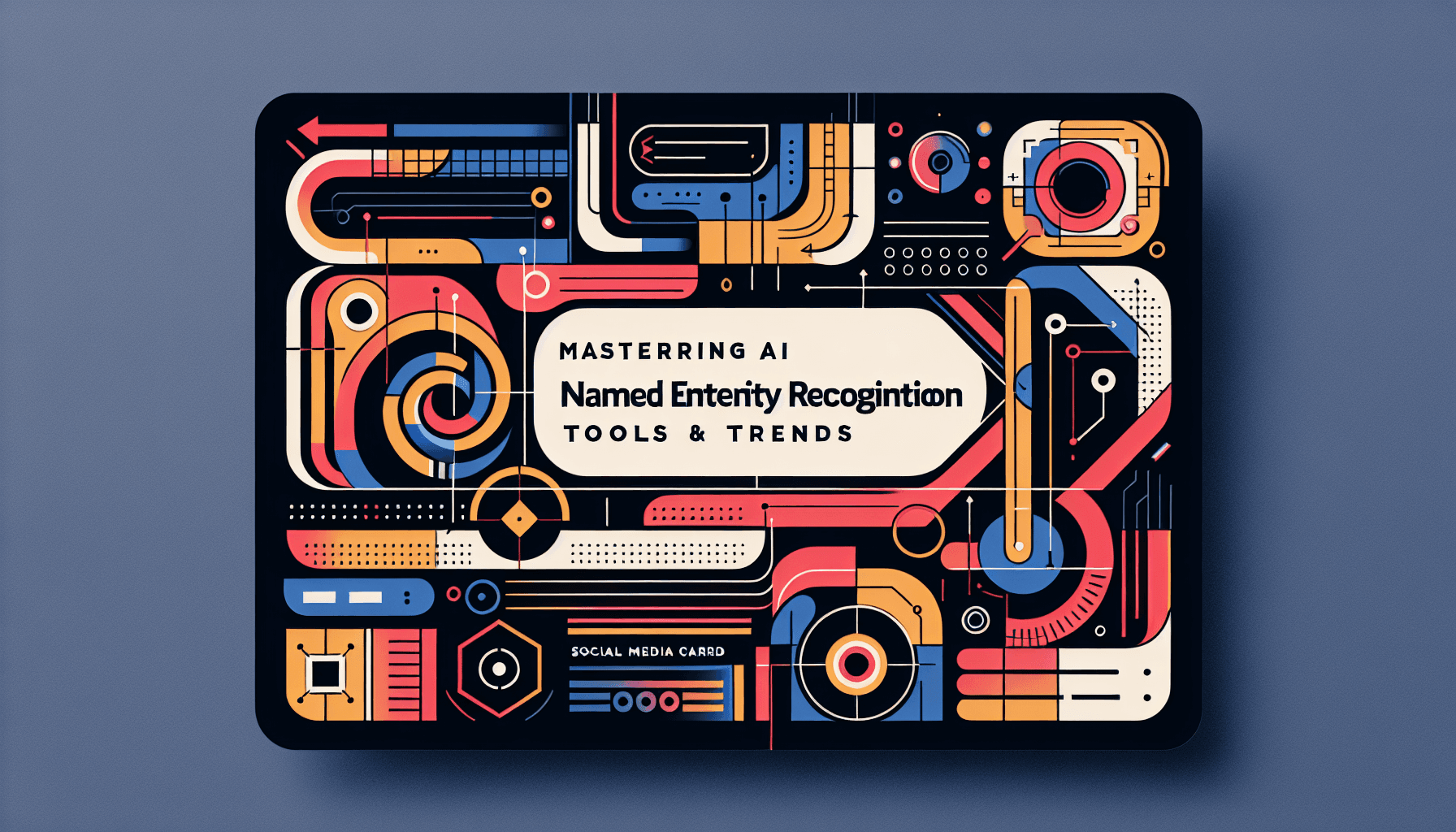 Mastering AI Named Entity Recognition: Tools & Trends