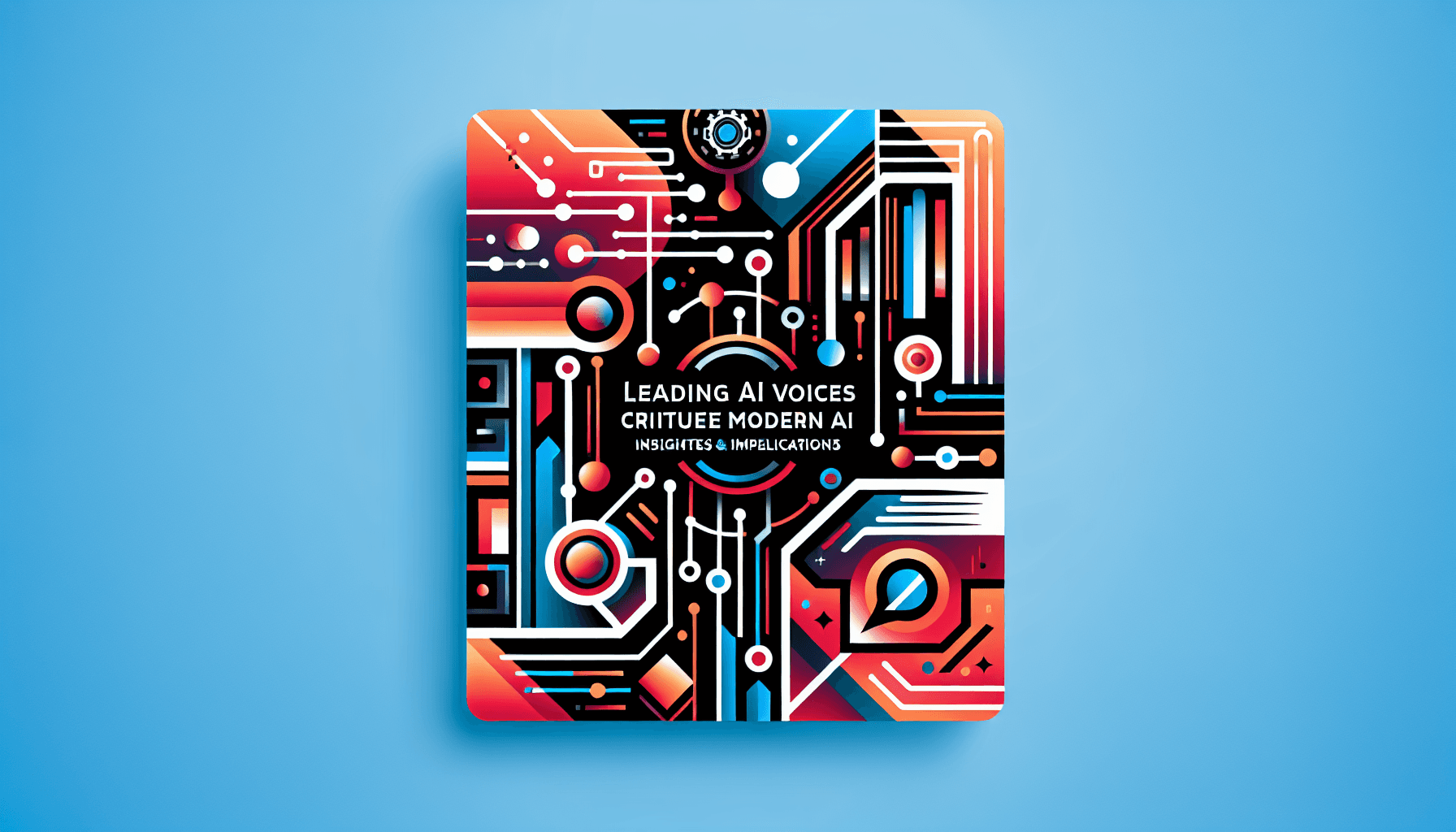 Leading AI Voices Critique Modern AI: Insights & Implications