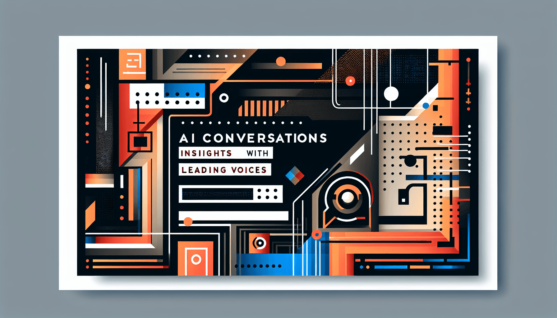 AI Conversations: Insights from Leading Voices